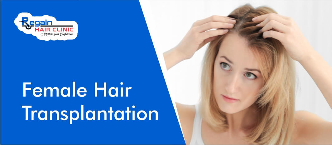 Regain Hair Clinic Female Hair Transplantation Banner Regain Hair Clinic Female Hair Transplantation Banner